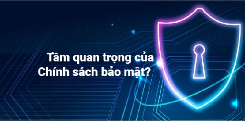 Vì sao cần có các chính sách bảo mật