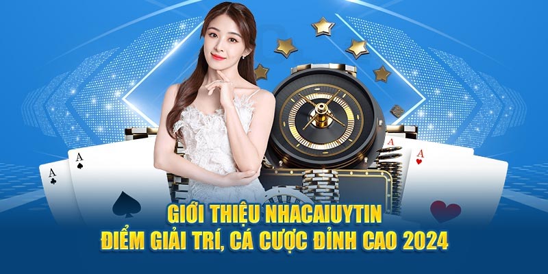 Giới thiệu về Nhà Cái Uy Tín